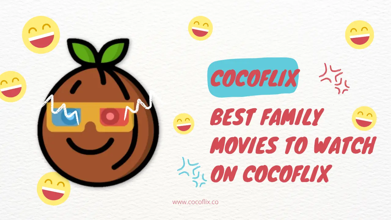 Best Family Movies to Watch on Cocoflix